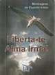 Liberta-te, Alma Irmã!